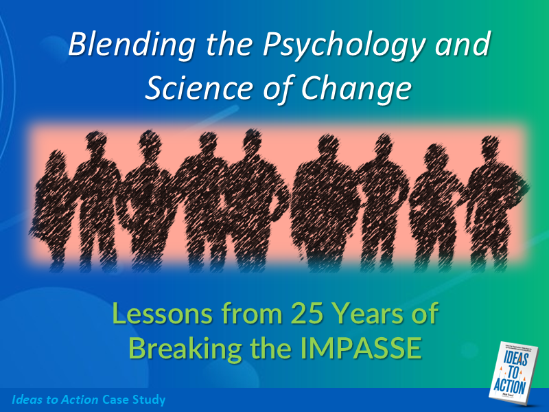 Silhouettes of employees with headline “Blending the Psychology and Science of Change” and subhead “Lessons from 25 Years of Breaking the IMPASSE”